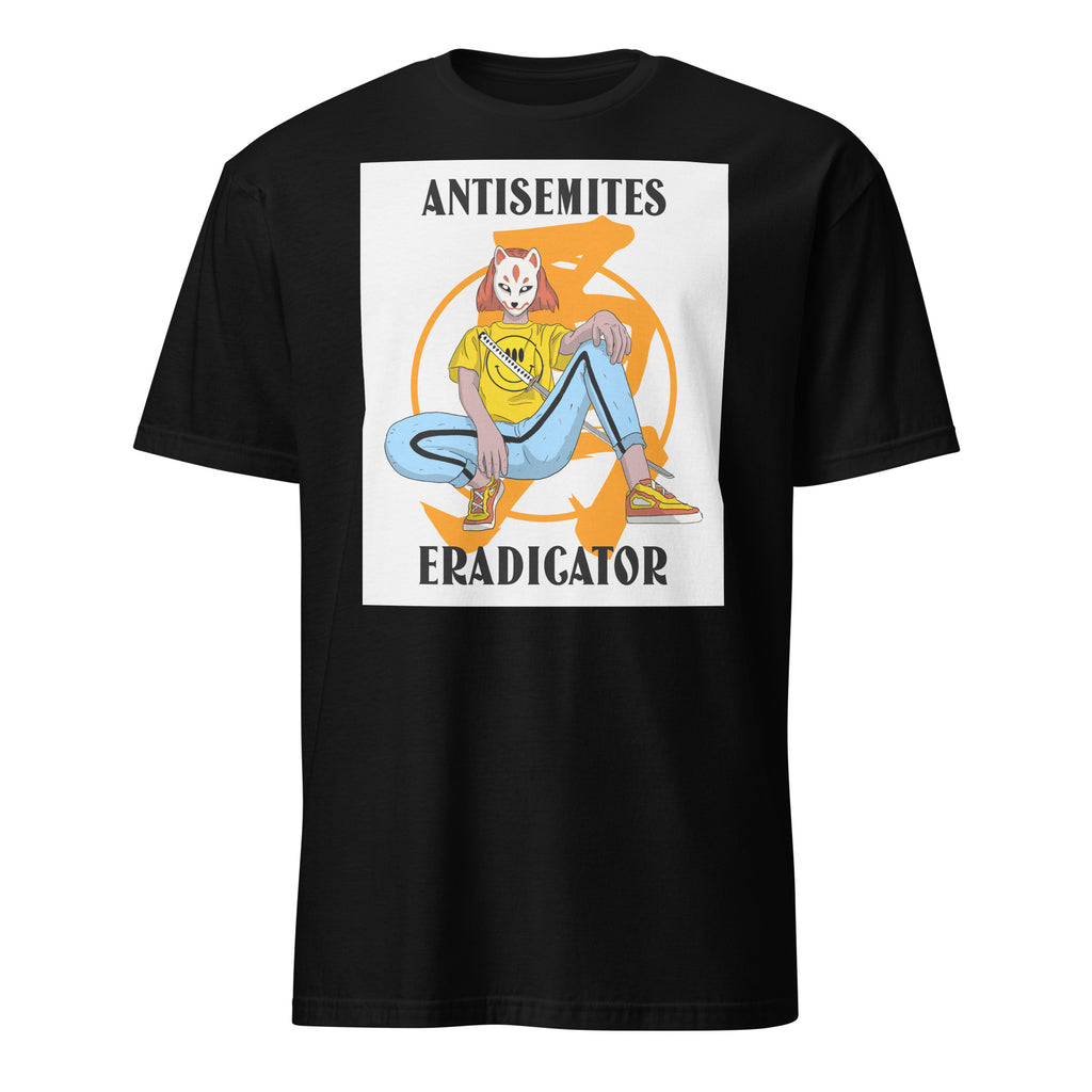 Antisemites Eradicator | Unisex T-Shirt