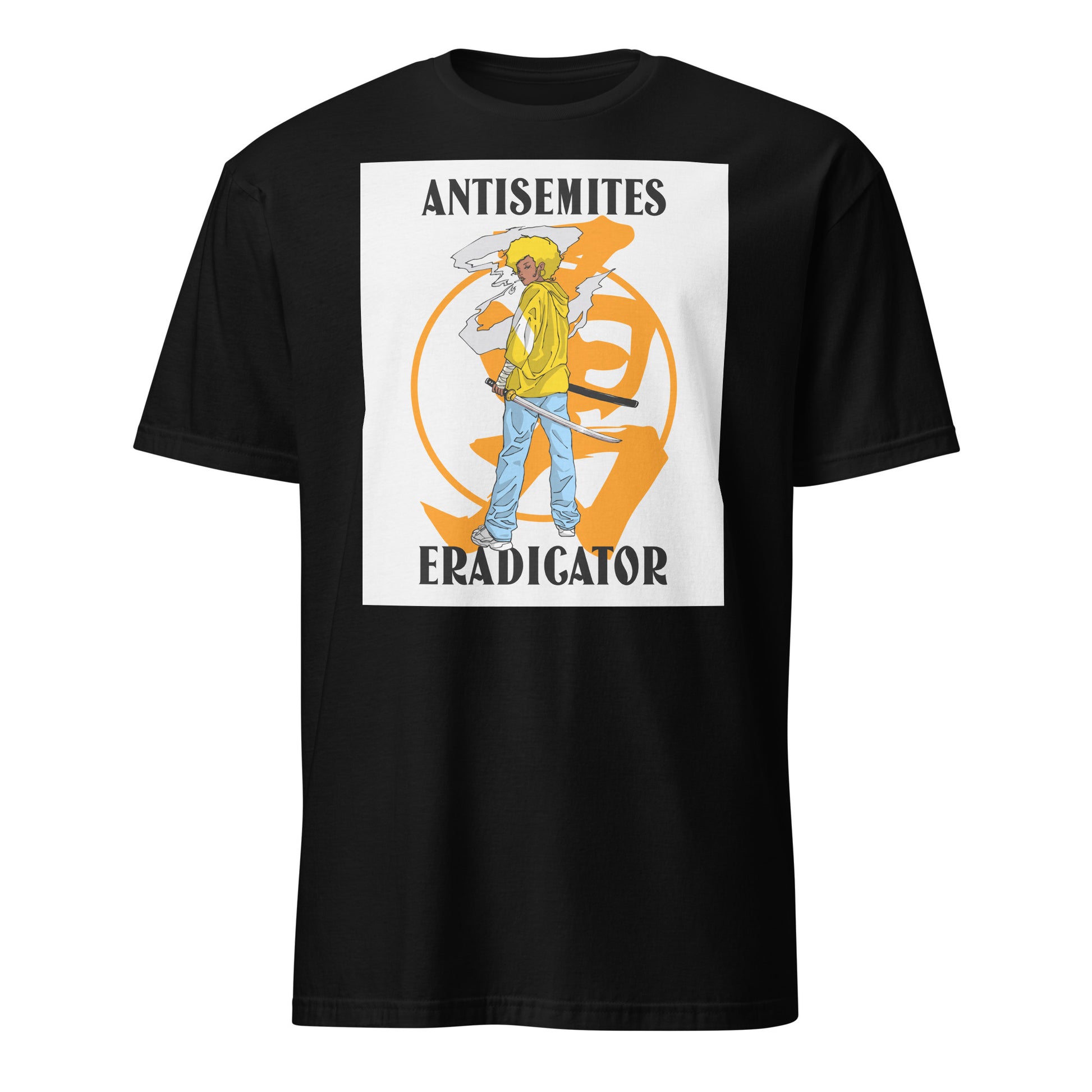 Antisemites Eradicator | Unisex T-Shirt