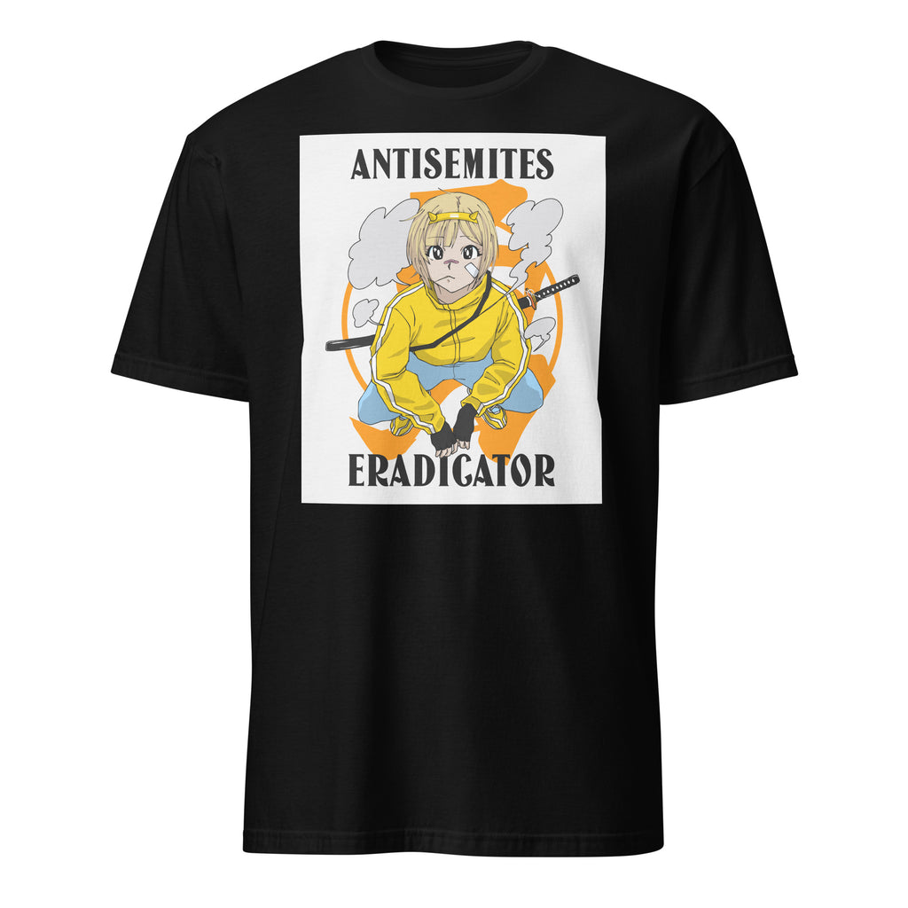 Antisemites Eradicator | Unisex T-Shirt
