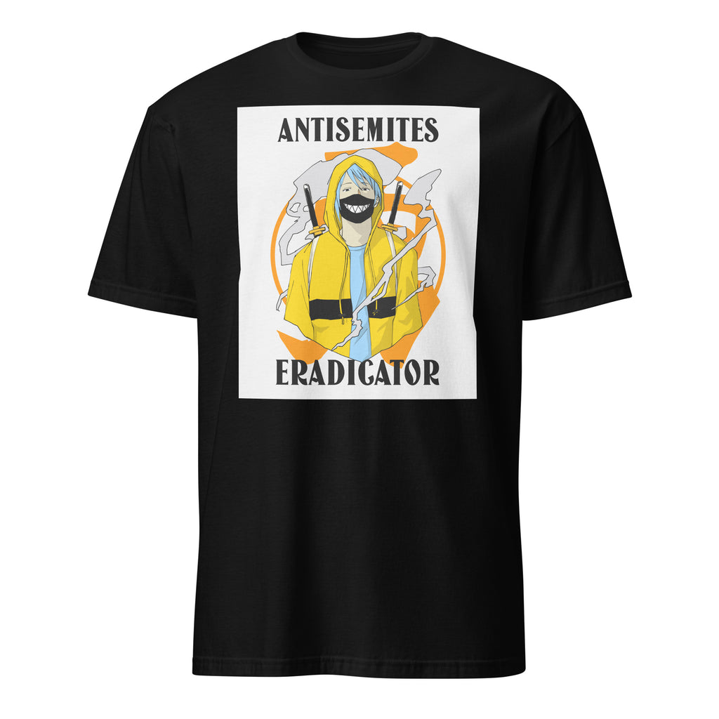 Antisemites Eradicator | Unisex T-Shirt