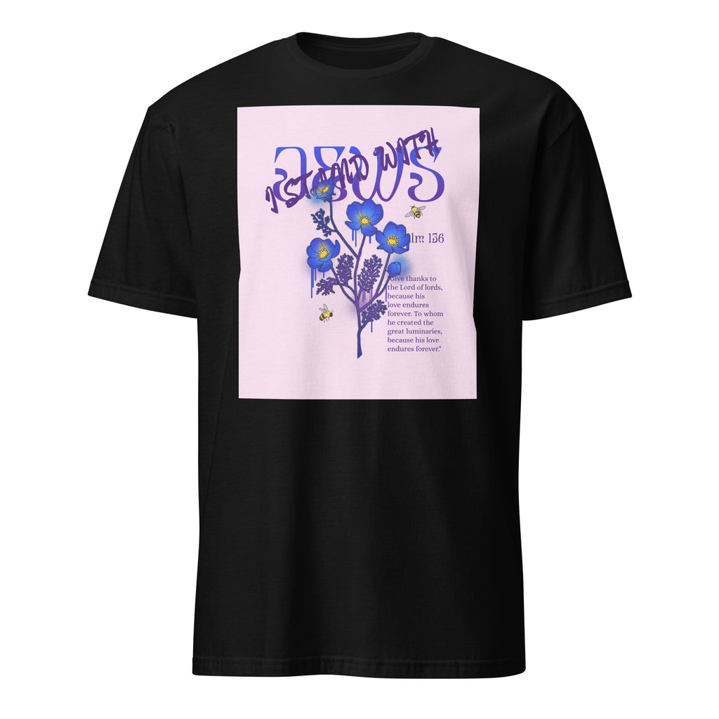 I Stand With Jews | Flower Christian Bible Verse | Unisex T-Shirt