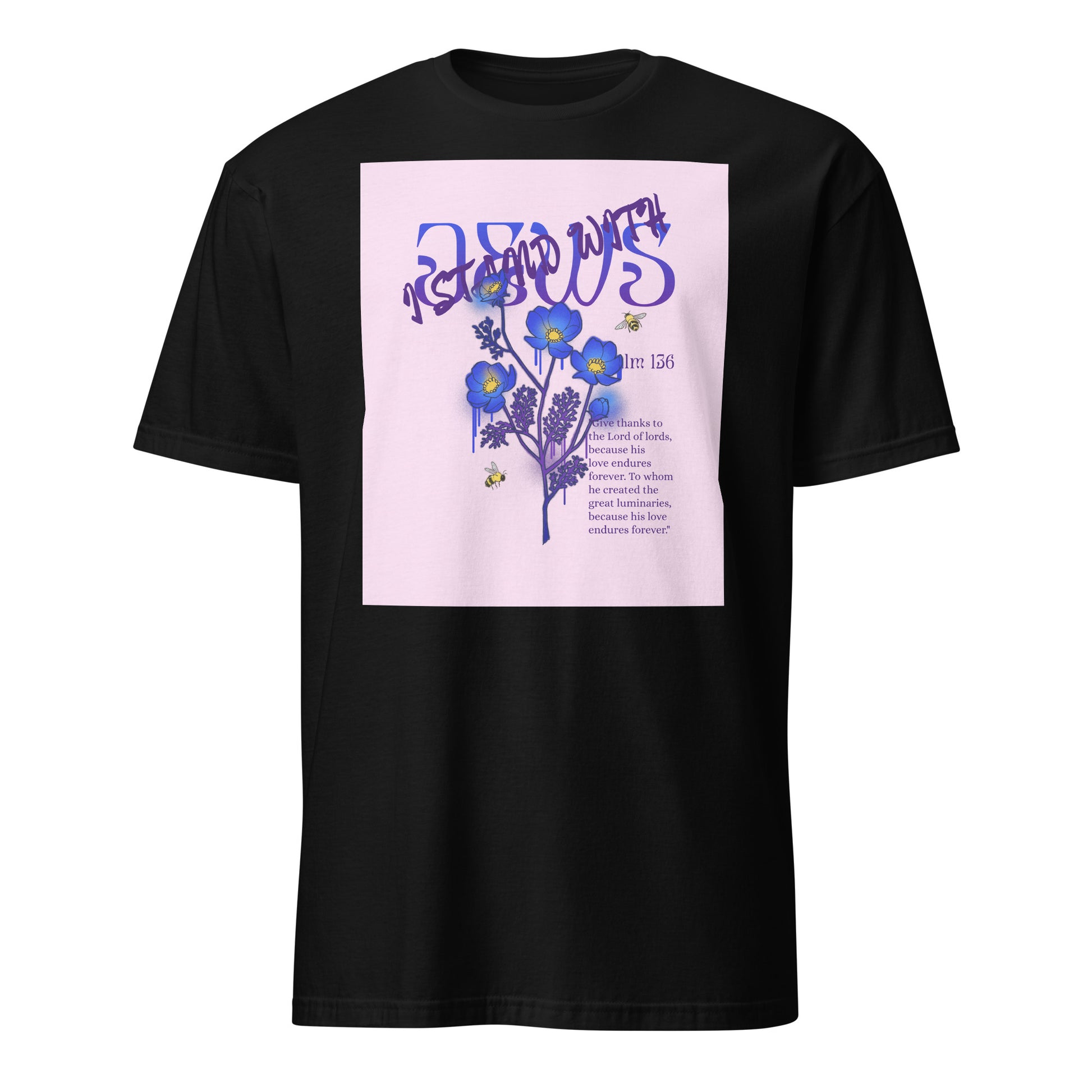 I Stand With Jews | Flower Christian Bible Verse | Unisex T-Shirt