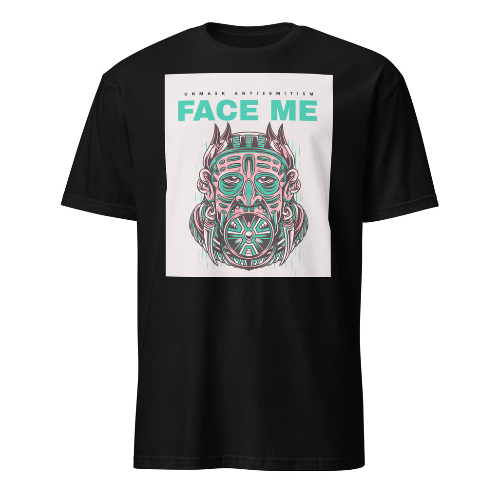 Face Me | Unmask Antisemitism | Unisex T-Shirt