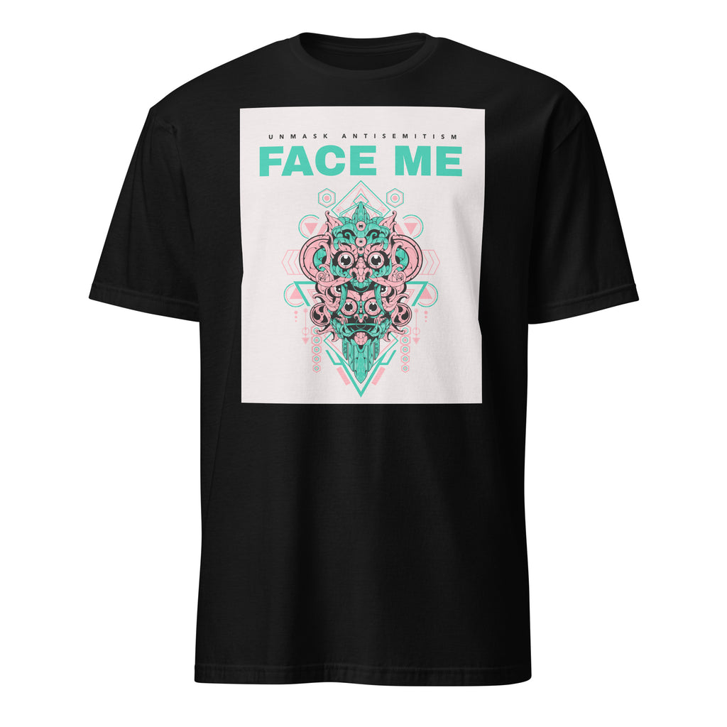 Face Me | Unmask Antisemitism | Unisex T-Shirt