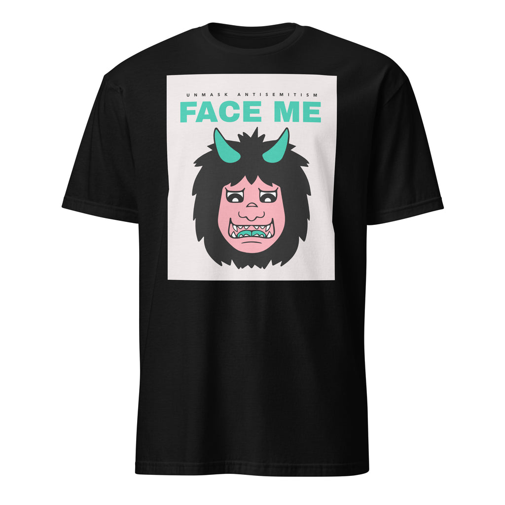 Face Me | Unmask Antisemitism | Unisex T-Shirt