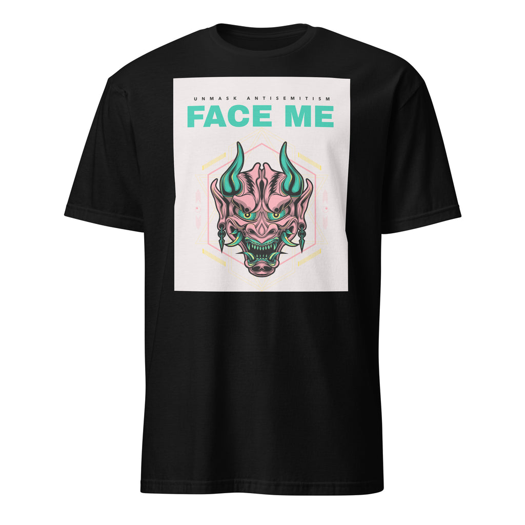 Face Me | Unmask Antisemitism | Unisex T-Shirt