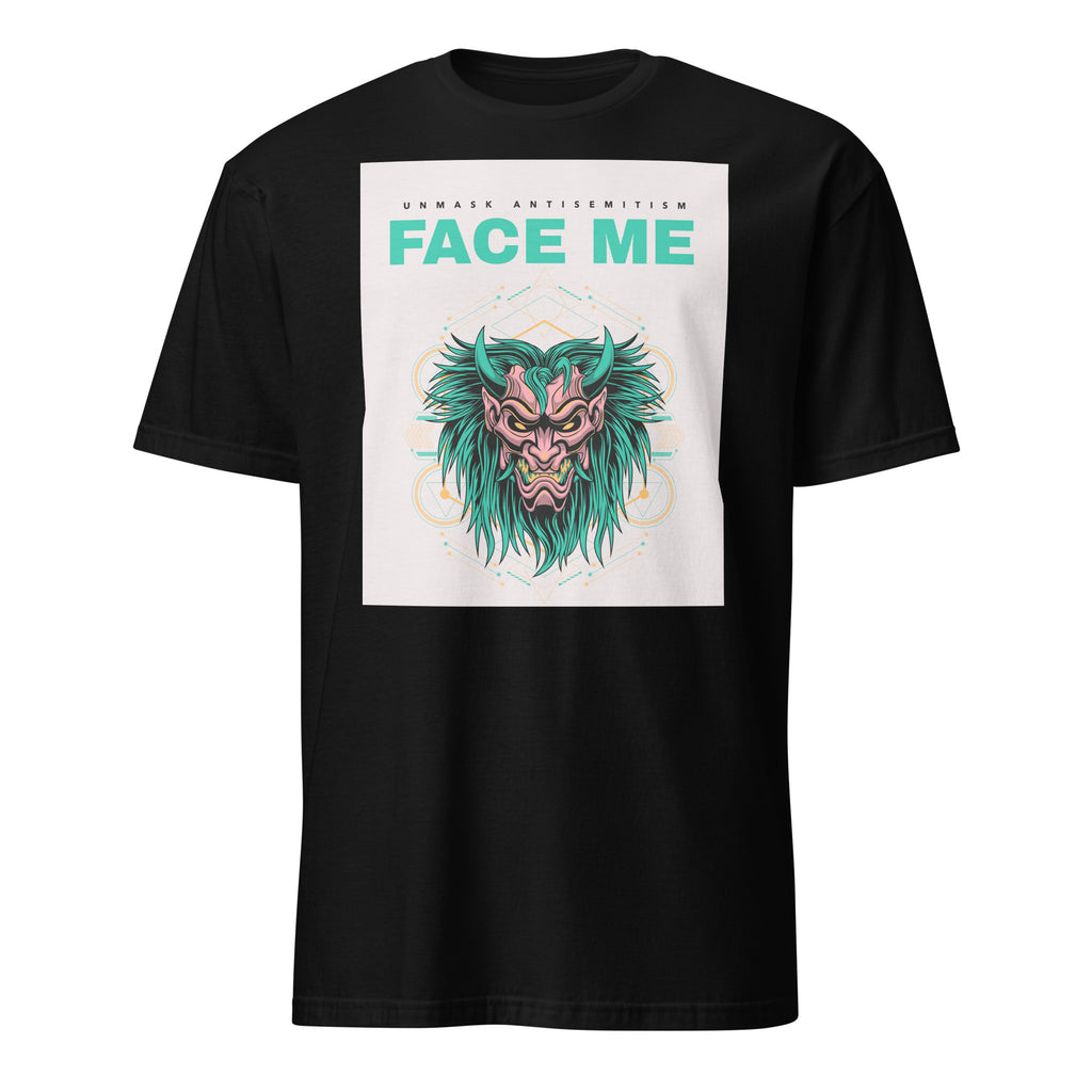 Face Me | Unmask Antisemitism | Unisex T-Shirt