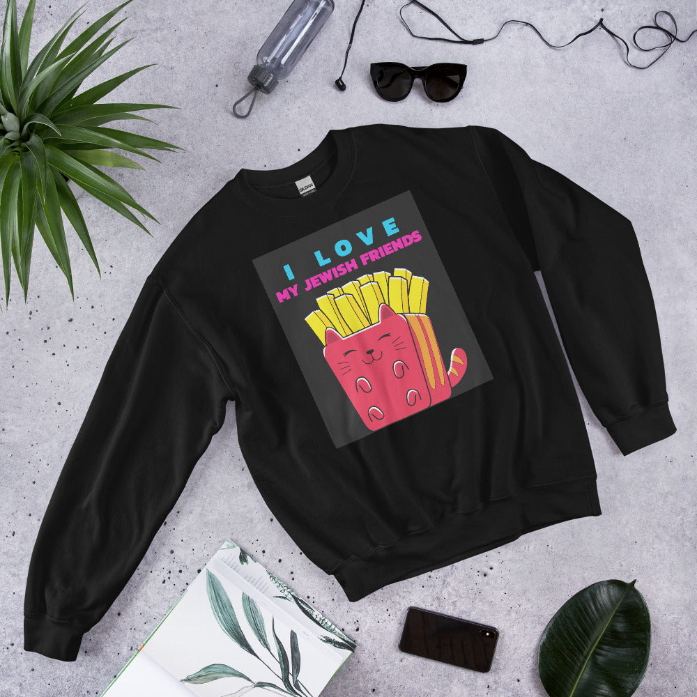 I Love My Jewish Friends | Unisex Sweatshirt Jouparty