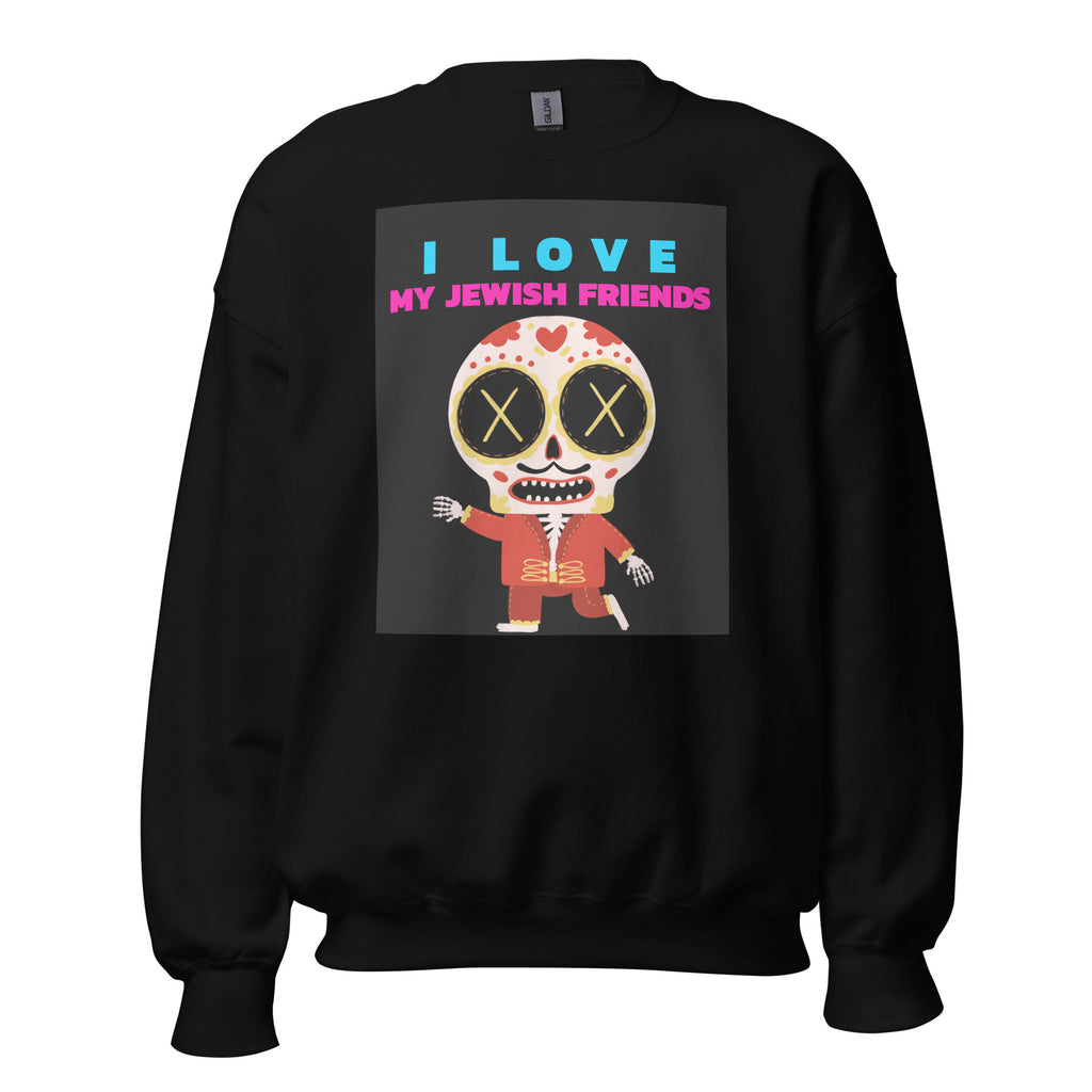 I Love My Jewish Friends | Unisex Sweatshirt Jouparty