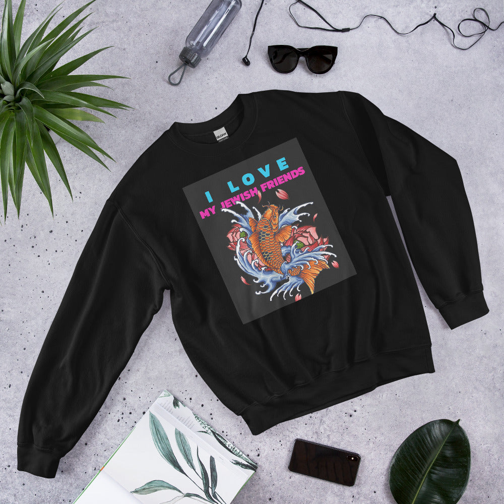 I Love My Jewish Friends | Unisex Sweatshirt Jouparty
