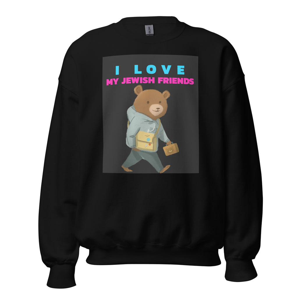 I Love My Jewish Friends | Unisex Sweatshirt Jouparty