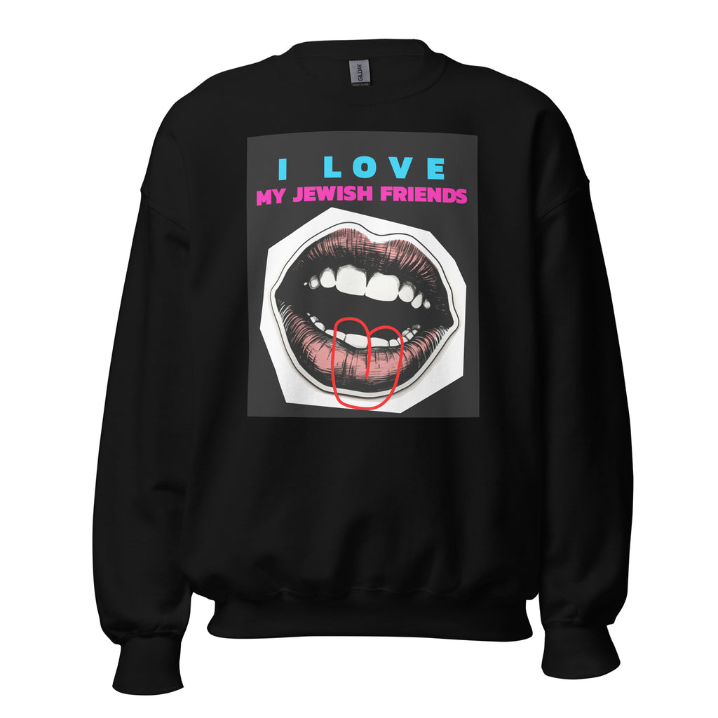 I Love My Jewish Friends | Unisex Sweatshirt Jouparty