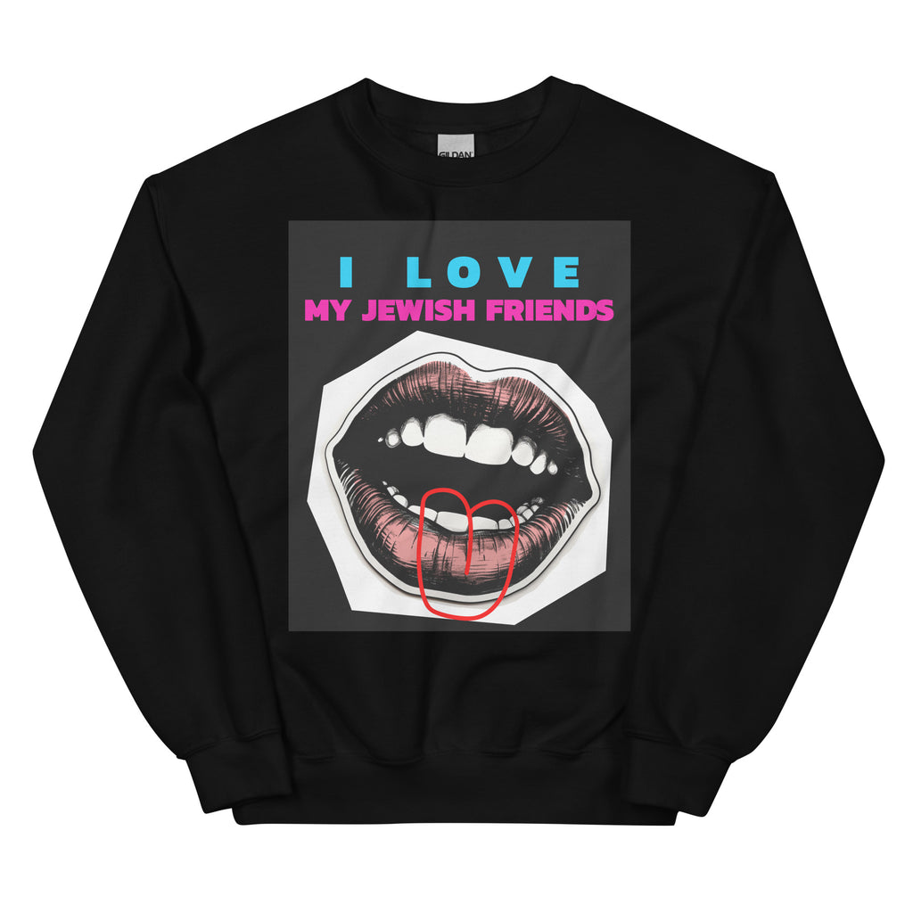 I Love My Jewish Friends | Unisex Sweatshirt Jouparty