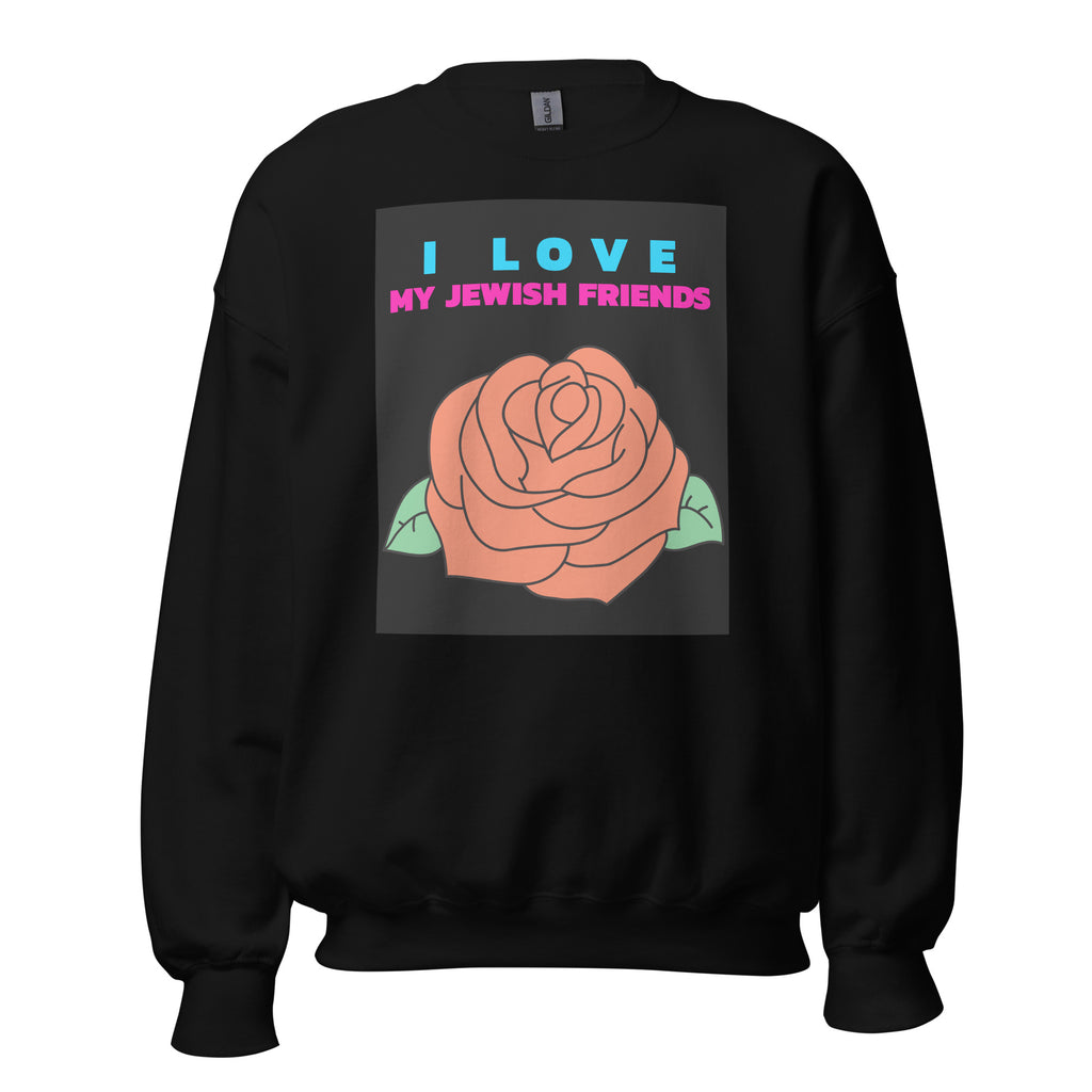 I Love My Jewish Friends | Unisex Sweatshirt Jouparty