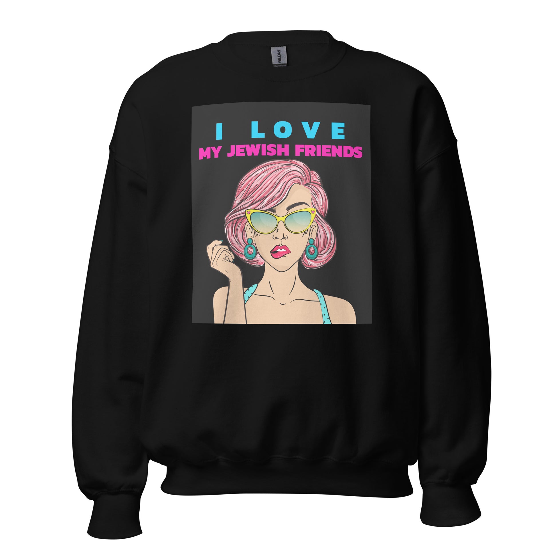 I Love My Jewish Friends | Unisex Sweatshirt Jouparty
