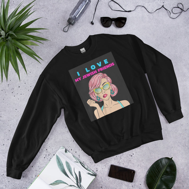 I Love My Jewish Friends | Unisex Sweatshirt