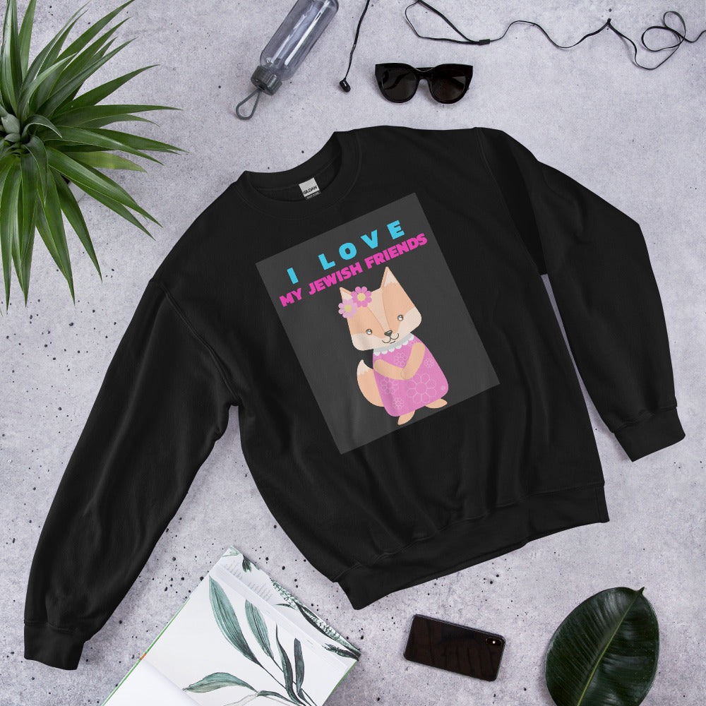 I Love My Jewish Friends | Unisex Sweatshirt Jouparty