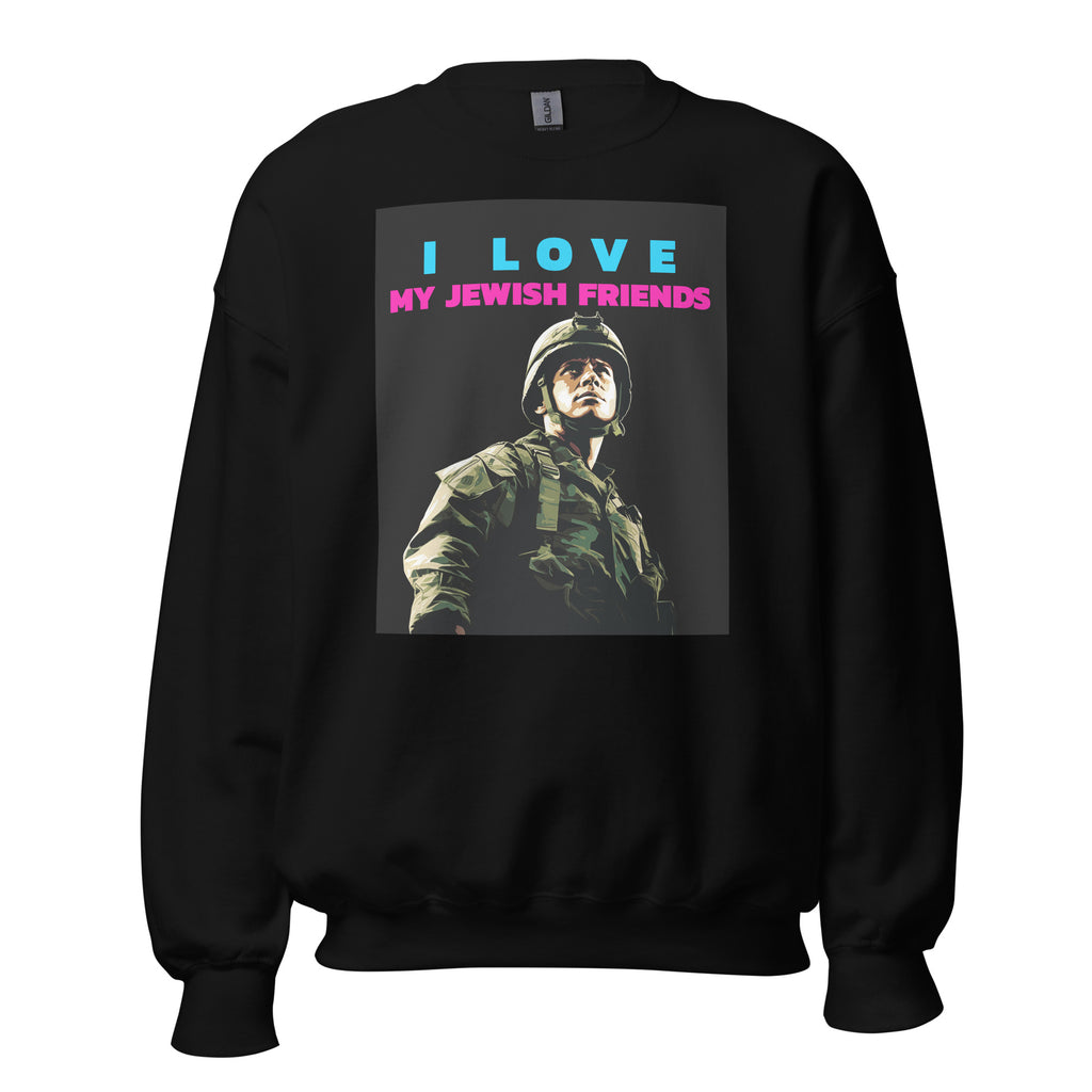I Love My Jewish Friends | Unisex Sweatshirt Jouparty