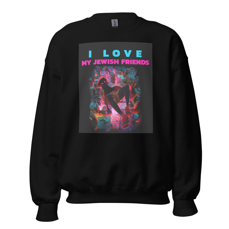 I Love My Jewish Friends | Unisex Sweatshirt