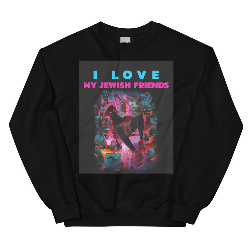 I Love My Jewish Friends | Unisex Sweatshirt