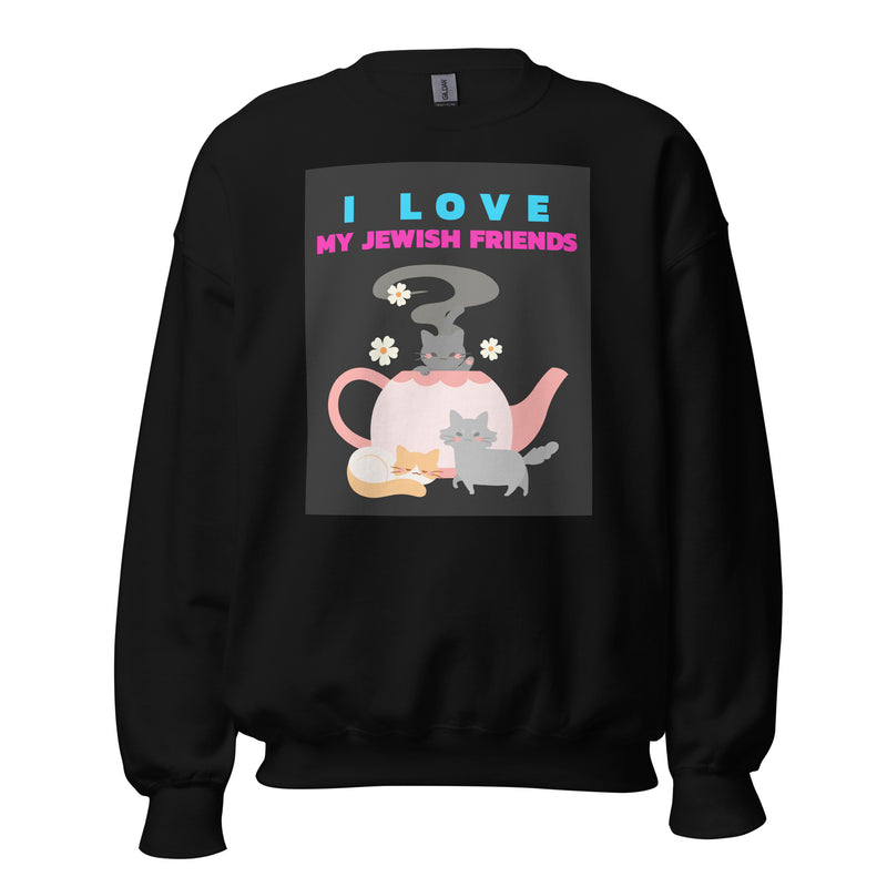 I Love My Jewish Friends | Unisex Sweatshirt