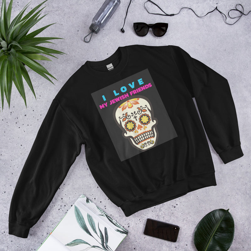 I Love My Jewish Friends | Unisex Sweatshirt