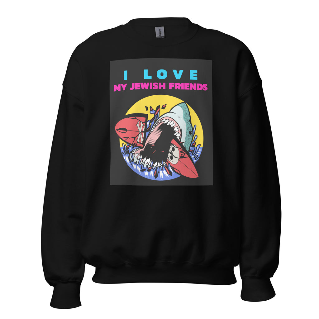 I Love My Jewish Friends | Unisex Sweatshirt Jouparty
