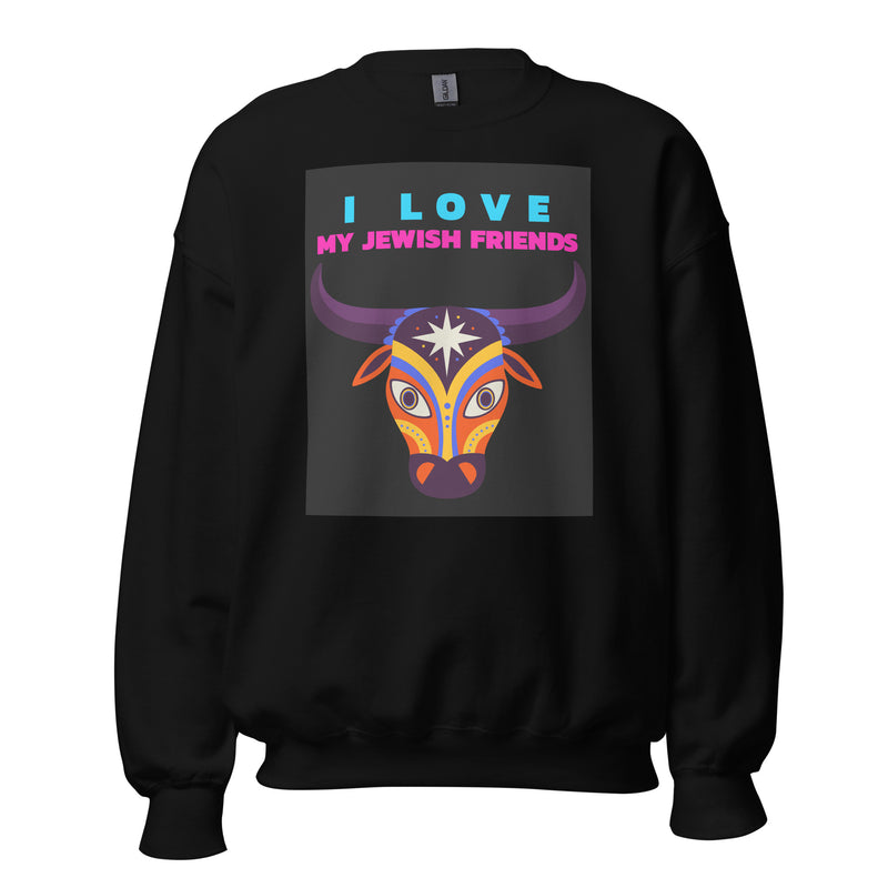 I Love My Jewish Friends | Unisex Sweatshirt
