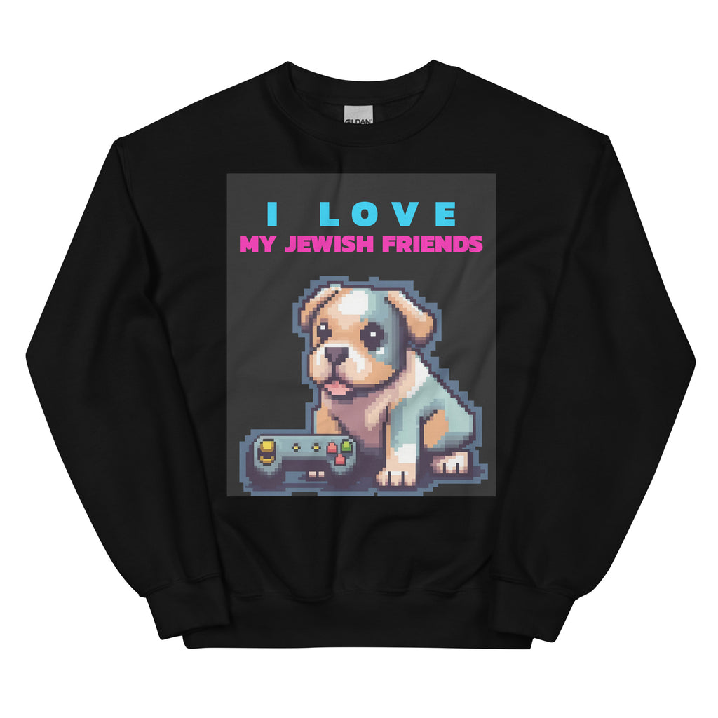 I Love My Jewish Friends | Unisex Sweatshirt Jouparty