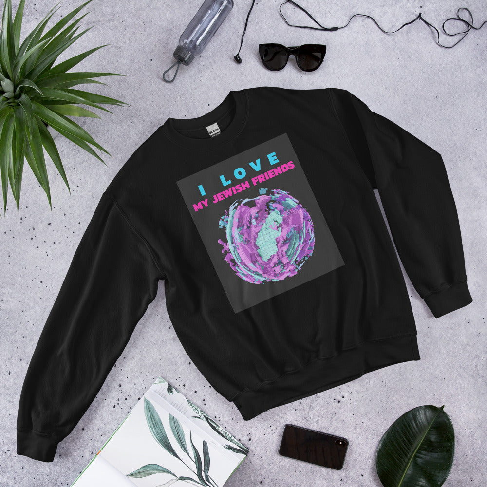 I Love My Jewish Friends | Unisex Sweatshirt Jouparty