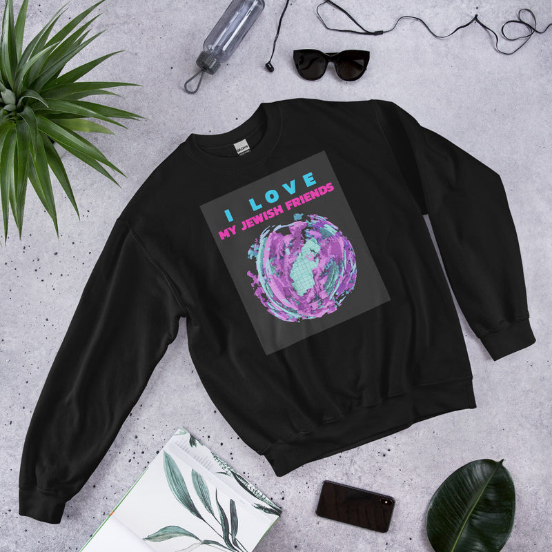 I Love My Jewish Friends | Unisex Sweatshirt