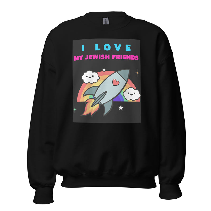 I Love My Jewish Friends | Unisex Sweatshirt