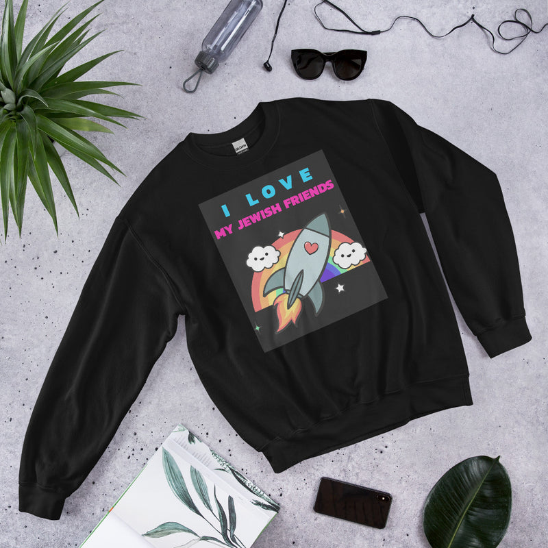 I Love My Jewish Friends | Unisex Sweatshirt