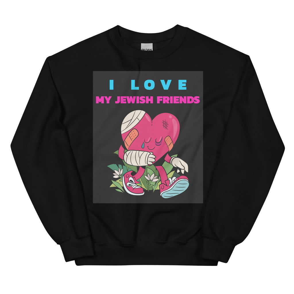 I Love My Jewish Friends | Unisex Sweatshirt Jouparty