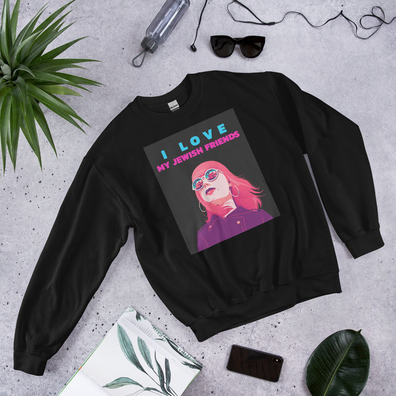 I Love My Jewish Friends | Unisex Sweatshirt