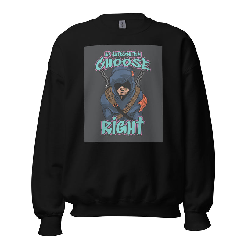 Choose Right | Antisemitism | Unisex Sweatshirt