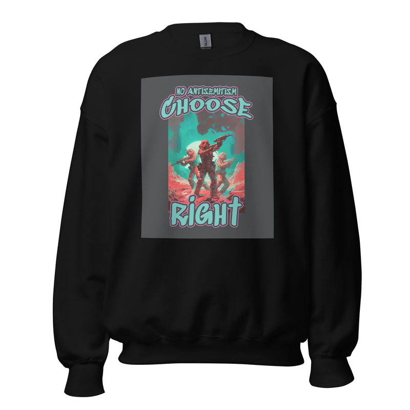 Choose Right | Antisemitism | Unisex Sweatshirt