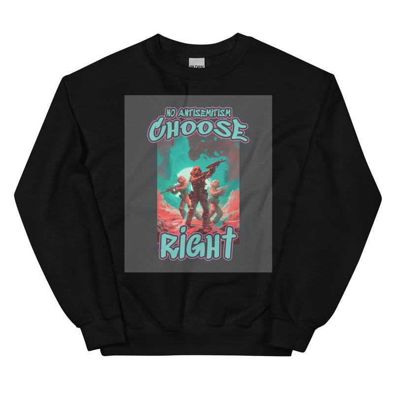 Choose Right | Antisemitism | Unisex Sweatshirt