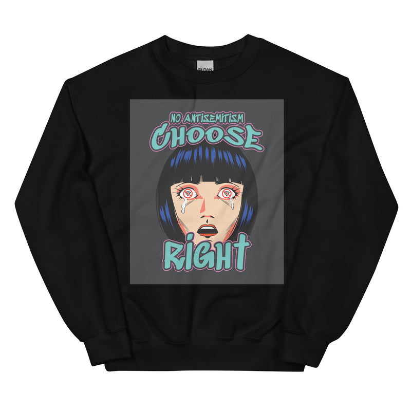 Choose Right | Antisemitism | Unisex Sweatshirt