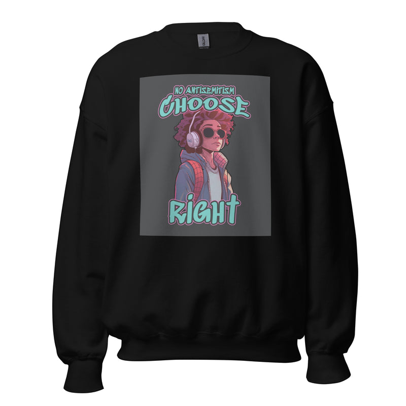 Choose Right | Antisemitism | Unisex Sweatshirt