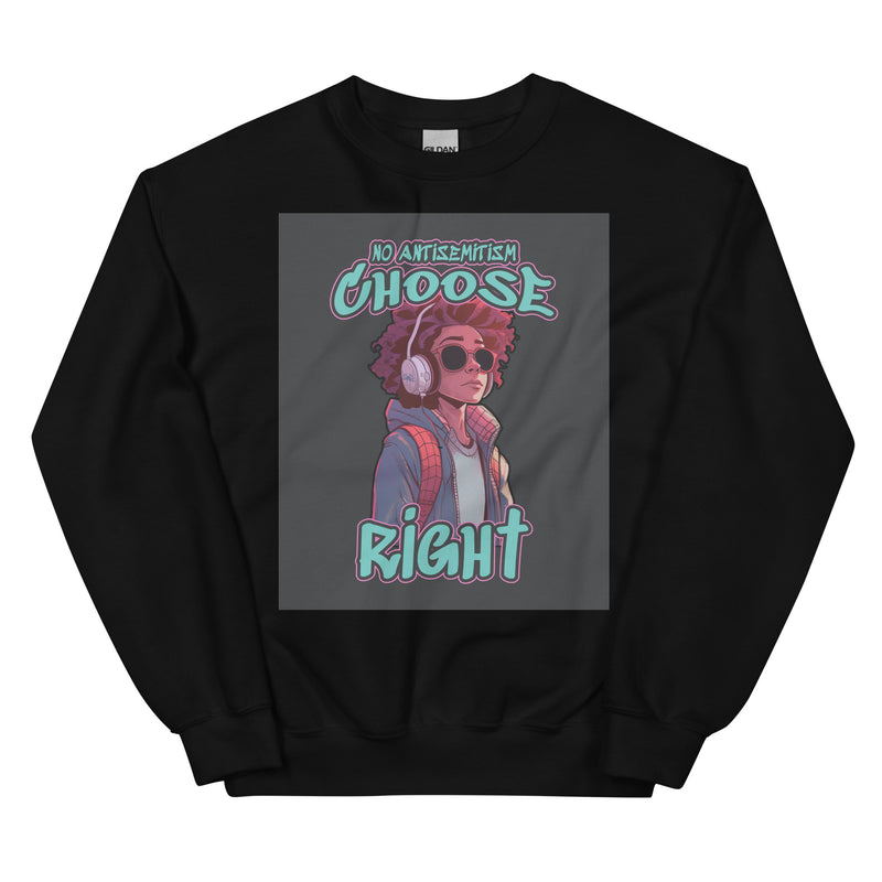 Choose Right | Antisemitism | Unisex Sweatshirt
