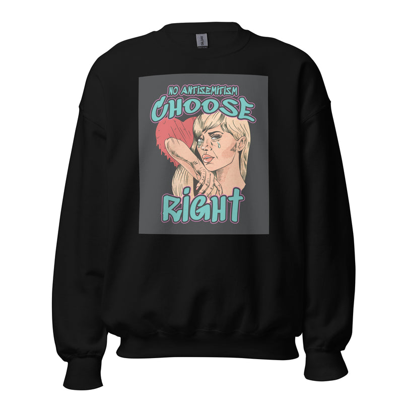 Choose Right | Antisemitism | Unisex Sweatshirt