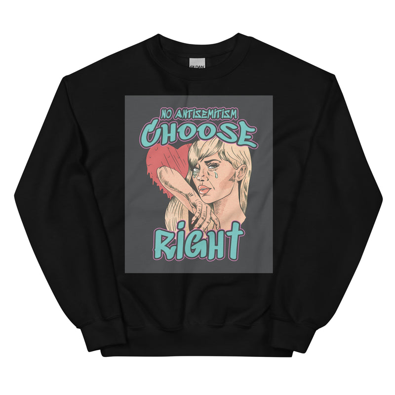 Choose Right | Antisemitism | Unisex Sweatshirt