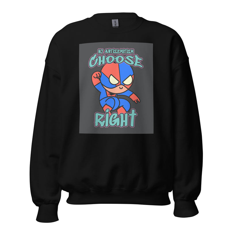 Choose Right | Antisemitism | Unisex Sweatshirt