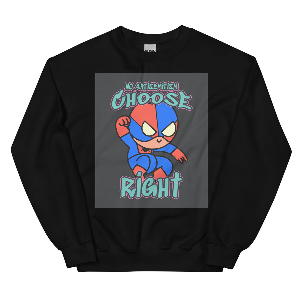 Choose Right | Antisemitism | Unisex Sweatshirt Jouparty