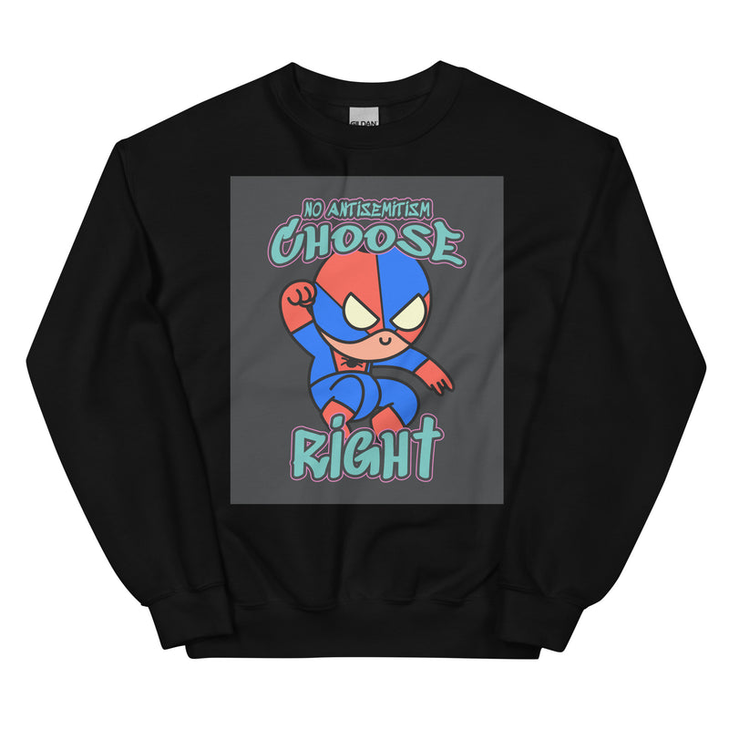 Choose Right | Antisemitism | Unisex Sweatshirt