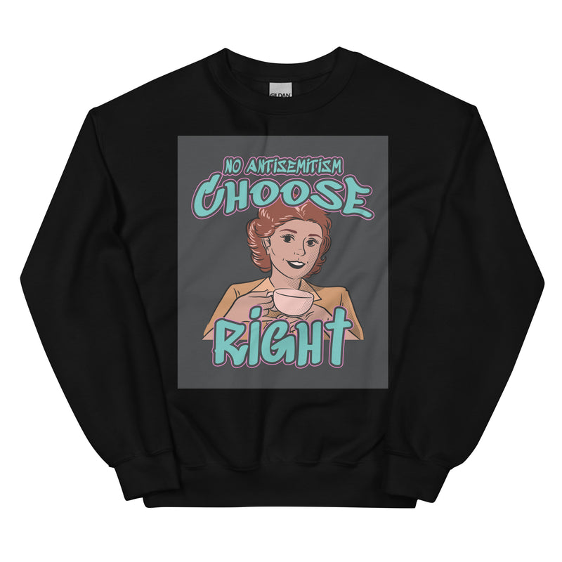 Choose Right | Antisemitism | Unisex Sweatshirt
