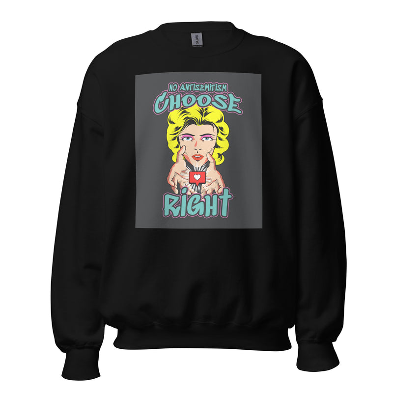 Choose Right | Antisemitism | Unisex Sweatshirt