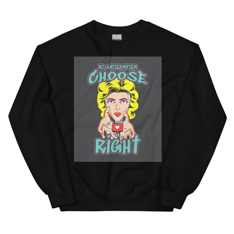 Choose Right | Antisemitism | Unisex Sweatshirt