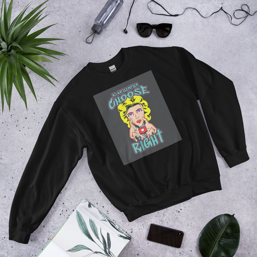 Choose Right | Antisemitism | Unisex Sweatshirt